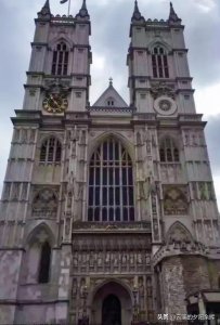 ​欧洲自由行（四）—参观英国地位和荣誉最高的威斯敏斯特大教堂